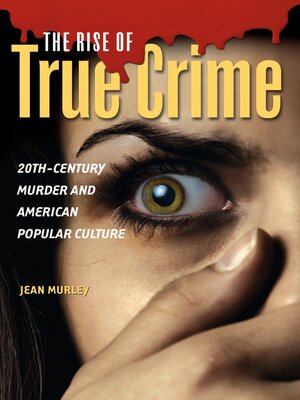 cover image of The Rise of True Crime